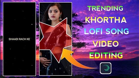 New Trending Khortha Lofi Song 1Photo Light Effect Status Video Editing