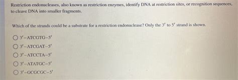 Solved Restriction endonucleases, also known as restriction | Chegg.com 
