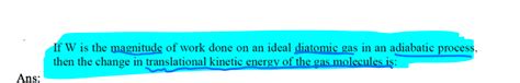 Solved If W is the magnitude of work done on an ideal | Chegg.com 