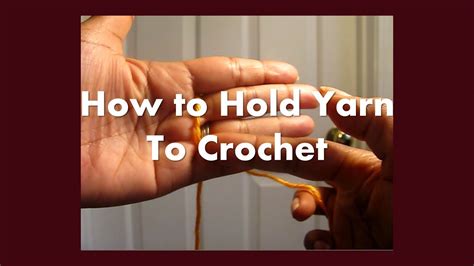 How To Hold Yarn When Crocheting YouTube