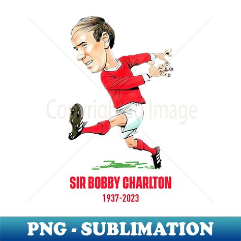 Sir Bobby Charlton Memorial Signature Sublimation Png File Inspire