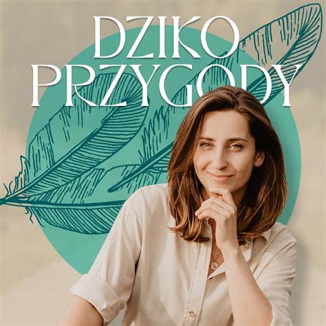 Dzikoprzygody Podcast O Naturze Katalog Podkast W