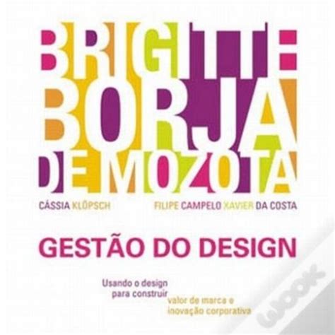 Gestão do Design de Brigitte Borja De Mozota Livro WOOK