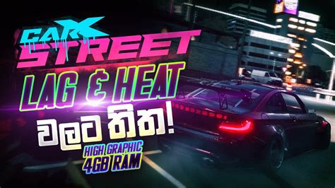 Carx Street How To Fix Lag And Heat Play High Graphics In Gb Ram