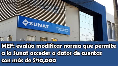 MEF evalúa la regla de modificación que permite a Sunat acceder a