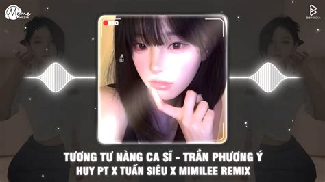 T Ng T N Ng Ca S Huy Pt Remix Hot Tiktok Tr N Ph Ng G P Em