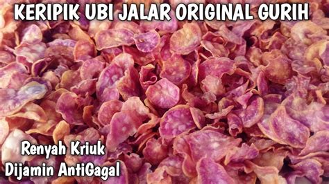 BONGKAR CARA MEMBUAT KERIPIK UBI JALAR YANG SUPER GURIH RENYAH KRES