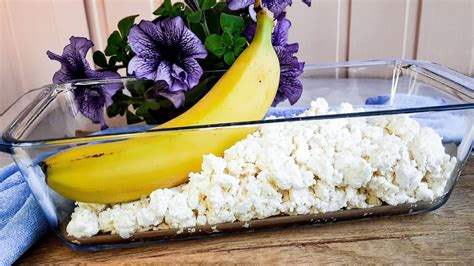 Идеальное Сочетание: ТВОРОГ и БАНАН. Так Просто и Вкусно! Вы Будете ...