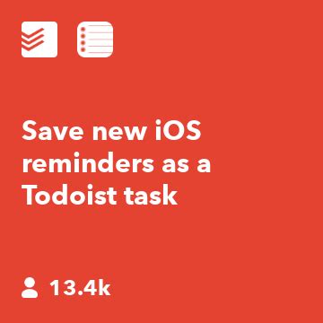 Save New Ios Reminders As A Todoist Task Ifttt