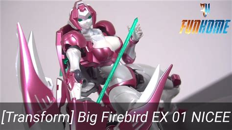 [ Transformation ] Big Firebird Ex 01 Nicee Youtube