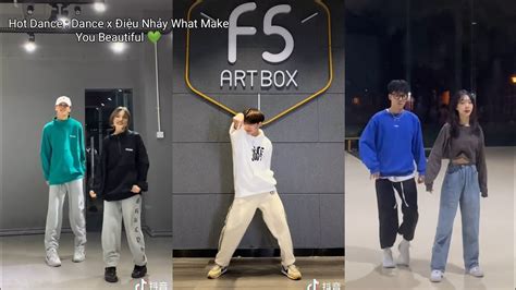 Hot Dance Dance x Điệu Nhảy What Make You Beautiful Hot Trend Trên Douyin Hiện Nay YouTube