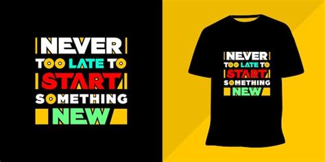 Premium Vector Never Too Late To Start Something New Motivational