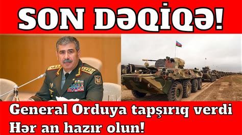 SON DƏQİQƏ General Orduya tapşırıq verdi Hər an hazır olun YouTube