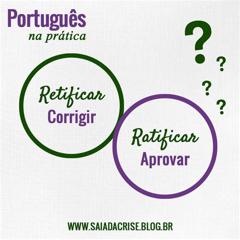O Que Significa Respectivamente As Palavras Ratificar E Retificar