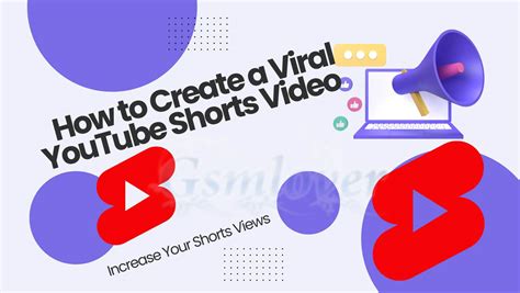 How To Create A Viral YouTube Shorts Video A Comprehensive Guide