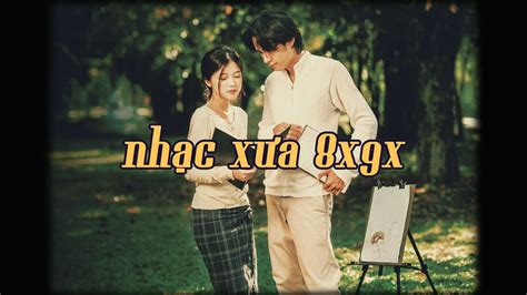 Nhạc Lofi x x Nhạc Xưa Chill Nhẹ Nhàng Top Nhạc Trẻ Xưa Hot TikTok