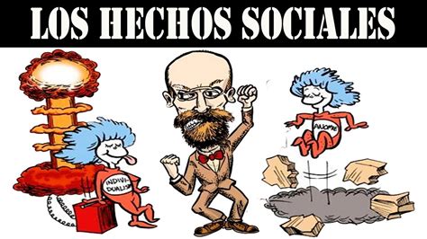 Los Hechos Sociales Mile Durkheim Youtube