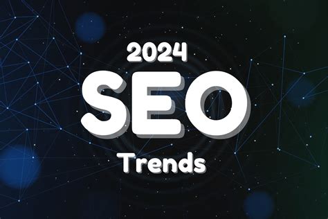 2024 Seo Trends You Must Adopt For Online Success