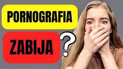 DLACZEGO PORNOGRAFIA SZKODZI Badania Statystyki Liczby YouTube