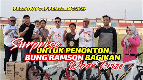 Bung Ramson Bagi Door Prize Untuk Penonton Prabowo Cup Pemalang Youtube