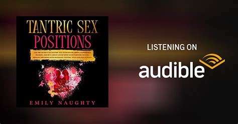 Tantric Sex Positions Audiobook By Emily Naughty