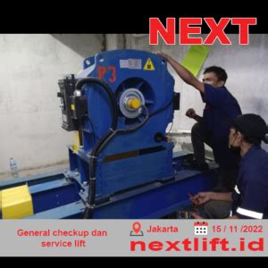 General Checklist Dan Maintenance Unit Lift Gedung Di Jakarta PT NEXT