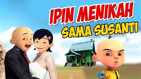 Ipin Menikah Dengan Susanti Upin Marah Gta Lucu Youtube