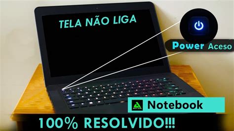 NOTEBOOK LIGA MAS NÃO APARECE IMAGEM RESOLVIDO YouTube