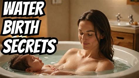 The Hidden Secrets Of Water Births Youtube