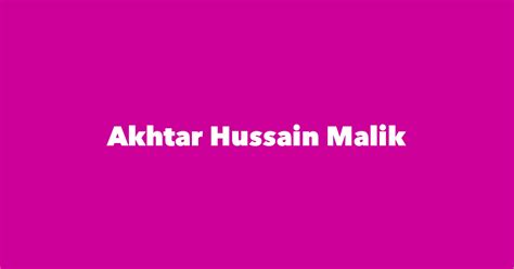 Akhtar Hussain Malik Spouse Children Birthday And More