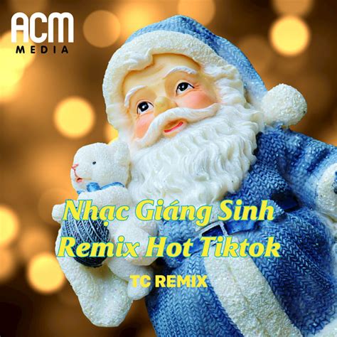 Nhạc Giáng Sinh Remix Hot Tiktok TC REMIX song and lyrics by TC Remix Spotify