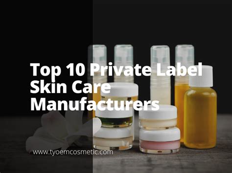 Top 10 Private Label Skin Care Manufacturers