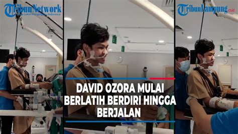 David Ozora Mulai Berlatih Berdiri Hingga Berjalan Kondisi Kian Membaik