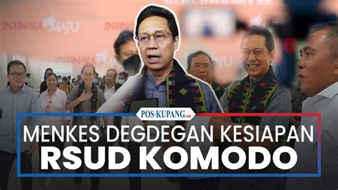 Ketika Menkes Deg Degan Dengan Kesiapan Rsud Komodo Labuan Bajo Jelang