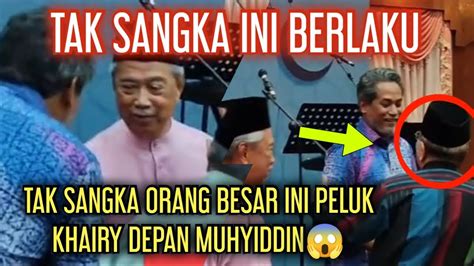 TAK SANGKA INI BERLAKUORANG KUAT PN PELUK KHAIRY BETUL² DI DEPAN