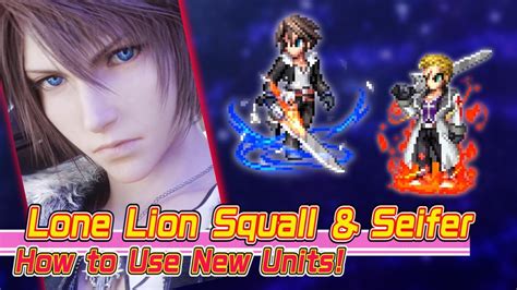 FFBELone Lion Squall Seifer How To Use New UnitsGlobal YouTube