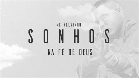 Mc Kelvinho Na F De Deus Lbum Sonhos Dj Oreia Youtube