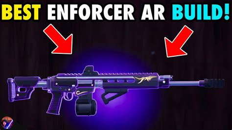 The Best Enforcer Ar Build Fortnite Chapter 5 Season 3 Youtube