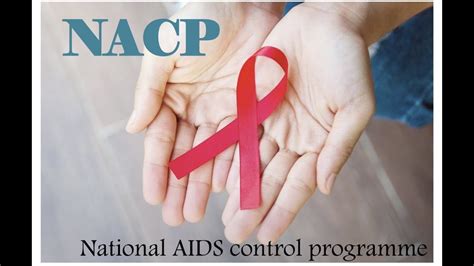 NACP NATIONAL AIDS CONTROL PROGRAMME YouTube