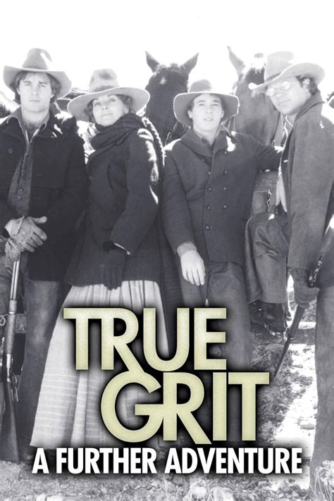 True Grit A Further Adventure