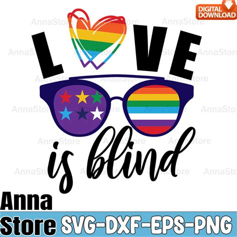Love Is Blind Svg Lgbt Day Svg Lesbian Svg Gay Svg Bisexual Inspire Uplift