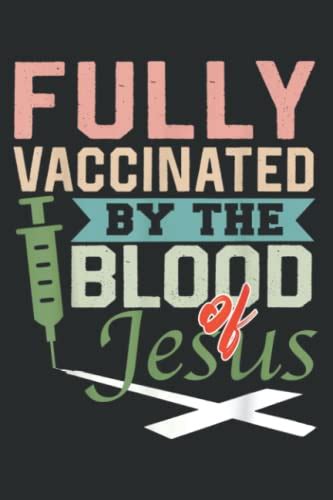 Fully Vaccinated By The Blood Of Jesus Nice Christian Graphic Faith