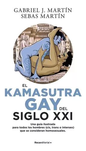 Libro El Kama Sutra Gay Del Siglo Xxi Env O Gratis