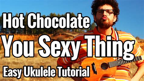Hot Chocolate You Sexy Thing Ukulele Cheats