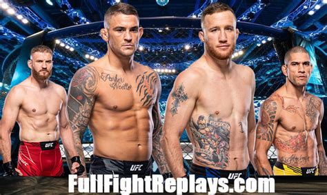 Watch Ufc Dustin Poirier Vs Justin Gaethje Full Fight Replays