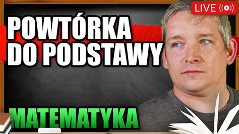 Przygotuj się do matury podstawowej z matematyki Powtórka do matury z