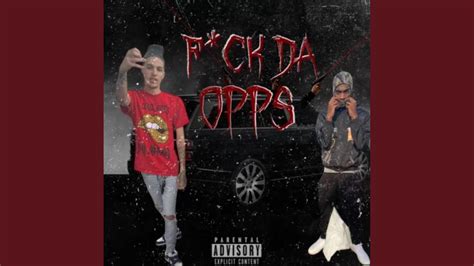 Fuck Da Opps Youtube