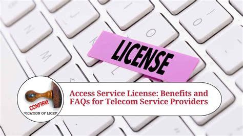 Access Service License: Benefits and FAQs for Telecom Service Providers ...