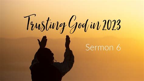 Trusting God Sermon 6 Youtube
