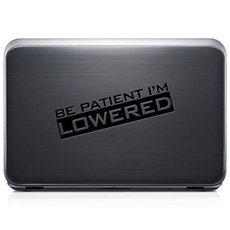 Be Patient I M Lowered Japanese JDM REMOVABLE Vinyl Decal Sticker For